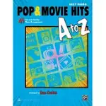 POP & MOVIE HITS A TO Z: 45 FUN AND FAMILIAR PIANO ARRANGEMENT: EASY PIANO