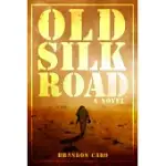 OLD SILK ROAD