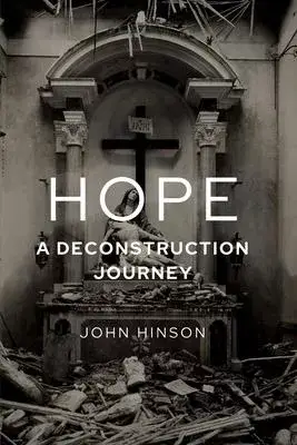 Hope: A Deconstruction Journey