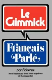 Gimmick I: Francais Parle by Adrienne Penner: New