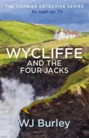 Wycliffe and the Four Jacks (The Cornish Detective). Burley 9781409174677 New.#