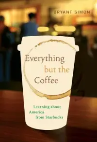 在飛比找博客來優惠-Everything but the Coffee: Lea