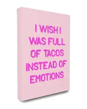 Stupell Industries Full of Tacos Instead of Emotions