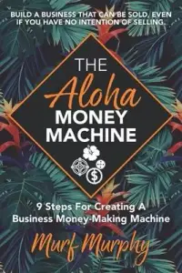 在飛比找博客來優惠-The Aloha Money Machine: 9 Ste