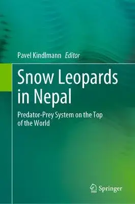 Snow Leopards in Nepal: Predator-Prey System on the Top of the World