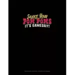 SHAKE YOUR POM POMS IT’’S GAMEDAY: GRAPH PAPER NOTEBOOK - 0.25 INCH (1/4