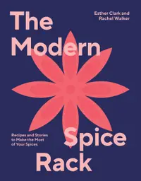 在飛比找誠品線上優惠-The Modern Spice Rack: Recipes