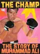 The Champ ─ The Story of Muhammad Ali