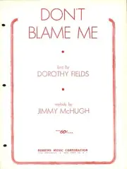 DON'T BLAME ME by Dorothy Fields and Jimmy McHugh - SHEET MUSIC - New Old Stock