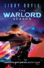 The Warlord Season: The Covalent Series Book Four by Libby Doyle (English) Paper