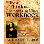 THE HOW TO THINK LIKE LEONARDO DA VINCI WORKBOOK AND NOTEBOOK: YOUR PERSONAL COMPANION TO HOW TO THINK LIKE LEONARDO DA VINCI