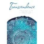 TRANSCENDENCE: FINDING PEACE AT THE END OF LIFE