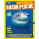 National Geographic Kids Mission Shark Rescue: All About Sharks and How to Save Them