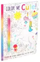 Color Me Cute! Coloring Book with Rainbow Pencil