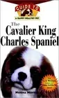 THE CAVALIER KING CHARLES SPANIEL: AN OWNER'S GUIDE TO A By Norma Moffat **NEW**