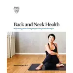 BACK AND NECK HEALTH: MAYO CLINIC GUIDE TO TREATING AND PREVENTING BACK AND NECK PAIN