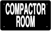 COMPACTOR ROOM SIGN (BLACK 6x10 Aluminium rust free) ref1020-REF24-1027