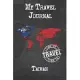 My Travel Journal Taiwan: 6x9 Travel Notebook or Diary with prompts, Checklists and Bucketlists perfect gift for your Trip to Taiwan for every T