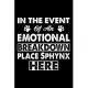 In The Event Emotional Breakdown Place Sphynx Here: Cute Sphynx Ruled Notebook, Great Accessories & Gift Idea for Sphynx Owner & Lover.default Ruled N