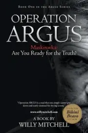 Operation Argus: Maskirovka: Are You Ready for the Truth? by Willy Mitchell (Eng
