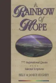 A Rainbow of Hope : 777 Inspirational Quotes Plus Selected Scriptures by Janice