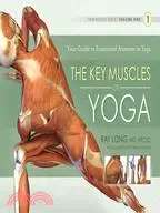 在飛比找三民網路書店優惠-The Key Muscles of Yoga: Your 