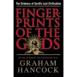 FINGERPRINTS OF THE GODS: THE EVIDENCE OF EARTH’S LOST CIVILIZATION