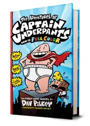The Adventures of Captain Underpants: Color Edition (Captain Underpants #1)