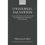 UNIVERSAL SALVATION: ESCHATOLOGY IN THE THOUGHT OF GREGORY OF NYSSA AND KARL RAHNER