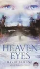 Heaven Eyes (Laurel-Leaf Books Readers Circle) by Almond, David [Paperback]