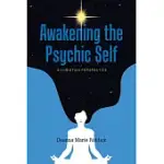 AWAKENING THE PSYCHIC SELF: A CHRISTIAN PERSPECTIVE