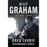 BILLY GRAHAM: THE MAN I KNEW