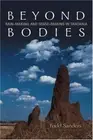 BEYOND BODIES: RAIN-MAKING AND SENSE-MAKING IN TANZANIA By Todd Sanders **NEW**