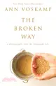 The Broken Way：A Daring Path into the Abundant Life