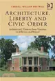 Architecture, Liberty and Civic Order ─ Architectural Theories from Vitruvius to Jefferson and Beyond