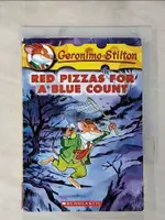 【書寶二手書T1／原文小說_PHC】RED PIZZAS FOR A BLUE COUNT_STILTON, GERONIMO/ GINGERMOUSE, MERENGUITA (ILT)/ BONANNI, MARINA (ILT)