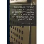 EFFECTS OF FEEDING PROVITAMIN A, STABILIZED VITAMIN A, AND FURAZOLIDONE ON PRODUCTION AND QUALITY OF EGGS