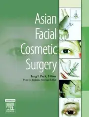 Asian Cosmetic Facial Surgery Elsevier by Jung Park & Dean Torumi Textbook