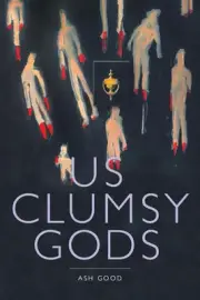 us clumsy gods by Ash Good (English) Paperback Book