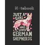 NOTEBOOK: JUST A GIRL WHO LOVES GERMAN SHEPHERDS DOG SILHOUETTE FLOWER NOTEBOOK FOR DOG FANS ANIMAL PRINT JOURNAL COLLEGE RULED