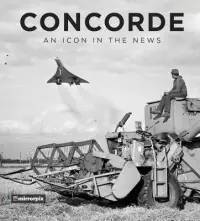 在飛比找博客來優惠-Concorde: An Icon in the News