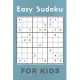 Easy Sudoku FOR KIDS: Difficult Medium Easy Sudoku Puzzles Include solutions Volume 1: Take It Easy Sudoku book for adults: Puzzle book for
