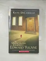 【書寶二手書T6／原文小說_G68】THE MIRACULOUS JOURNEY OF EDWARD TULANE_KATE DICAMILLO ; ILLUSTRATED BY BAGRAM IBATOULLINE