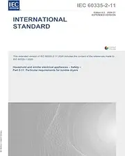 IEC 60335-2-11 Ed. 9.0 en:2024 EXV, Ninth Edition: Household and similar electrical appliances - Safety - Part 2-11: Particular requirements for tumble dryers
