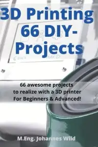 在飛比找博客來優惠-3D Printing 66 DIY-Projects: 6