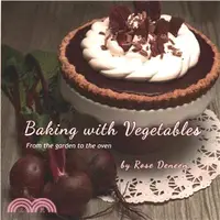 在飛比找三民網路書店優惠-Baking With Vegetables ― From 