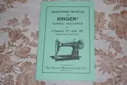 Adjusters Manual for Service and Timing of Singer 27 and 28 Sewing Machines