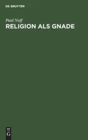 Religion als Gnade by Paul Neff (German) Hardcover Book
