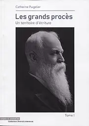 Les grands procès. Tome 1: Un territoire d'écriture (Droit & Littérature) (French Edition)