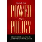 POWER AND POLICY: LESSONS FOR LEADERS IN GOVERNMENT AND BUSINESS